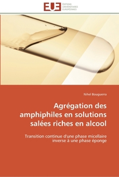 Paperback Agrégation des amphiphiles en solutions salées riches en alcool [French] Book