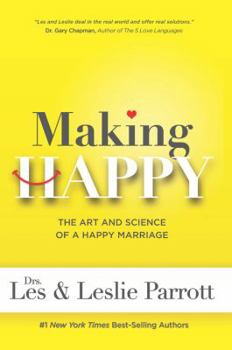 Hardcover Making Happy: The Art and Science of a Happy Marriage Book