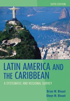 Paperback Latin America and the Caribbean: A Systematic and Regional Survey Book