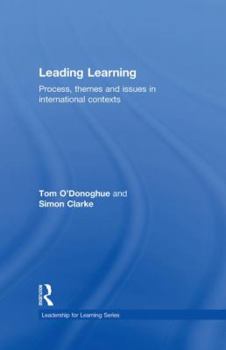 Hardcover Leading Learning: Process, Themes and Issues in International Contexts Book