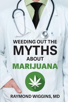 Paperback Weeding Out the Myths About Marijuana Book