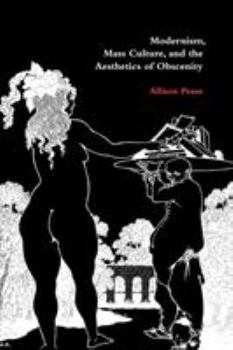 Paperback Modernism, Mass Culture, and the Aesthetics of Obscenity Book