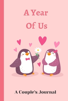 Paperback A Year Of Us: A 6'x9' Couple's Journal 120 Ligned Pages Book