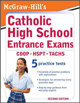 Paperback McGraw-Hill's Catholic High School Entrance Exams: COOP - TACHS - HSPT Book