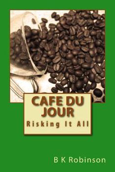 Paperback Cafe Du Jour: Risking It All Book