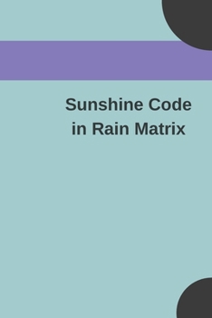 Paperback Sunshine Code in Rain Matrix Book