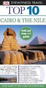 Top 10 Cairo and the Nile (EYEWITNESS TOP 10 TRAVEL GUIDE) - Book  of the Eyewitness Top 10 Travel Guides