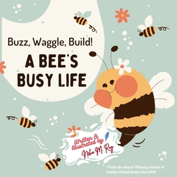 Paperback Buzz, Waggle, Build! A Bee'S Busy Life Book