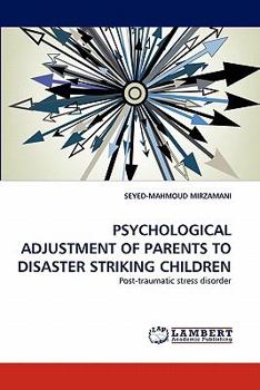 Paperback Psychological Adjustment of Parents to Disaster Striking Children Book