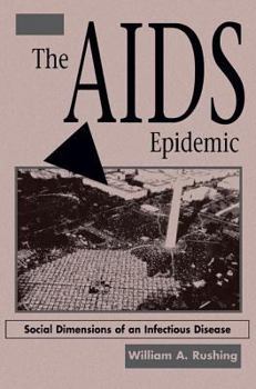 Paperback The AIDS Epidemic: Social Dimensions Of An Infectious Disease Book