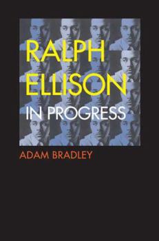 Hardcover Ralph Ellison in Progress: From Invisible Man to Three Days Before the Shooting... Book