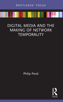 Paperback Digital Media and the Making of Network Temporality Book