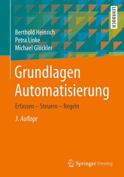 Paperback Grundlagen Automatisierung: Erfassen - Steuern - Regeln [German] Book