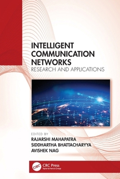 Paperback Intelligent Communication Networks: Research and Applications Book
