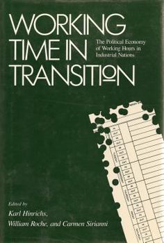 Hardcover Working Time in Transition: The Political Economy of Working Hours in Industrial Nations Book