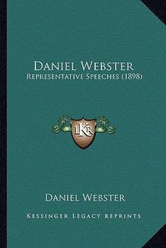 Paperback Daniel Webster: Representative Speeches (1898) Book