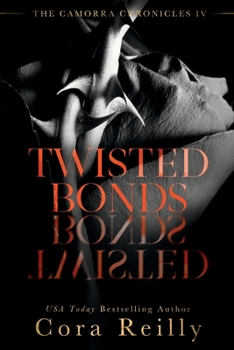 Twisted Bonds - Book #4 of the Camorra Chronicles