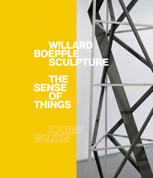 Willard Boepple Sculpture: The Sense of Things