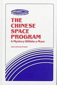 Hardcover The Chinese Space Program: A Mystery Within a Maze Book