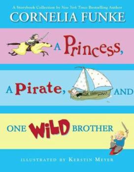 Hardcover A Princess, a Pirate, and One Wild Brother Book