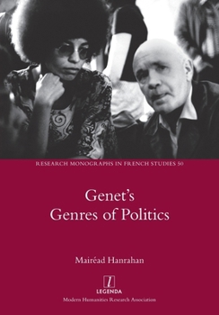 Genet's Genres of Politics (Research Monographs in French Studies)