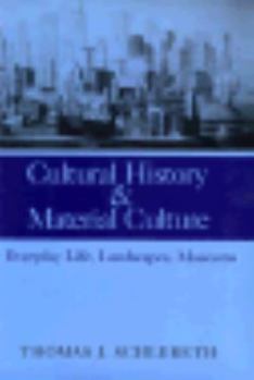 Paperback Cultural History and Material Culture: Everyday Life, Landscapes, Museums Book