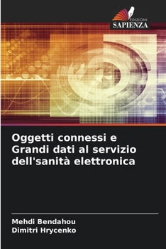 Paperback Oggetti connessi e Grandi dati al servizio dell'sanità elettronica [Italian] Book