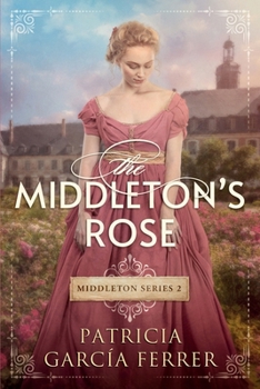 Paperback The Middleton Rose: a Regency Romance Book