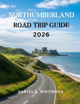 Paperback Northumberland Road Trip Guide 2026 Book