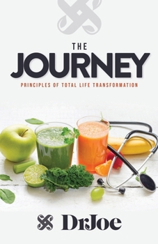 Paperback The Journey: Principles of Total Life Transformation Book