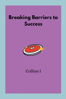 Paperback Breaking Barriers to Success Book