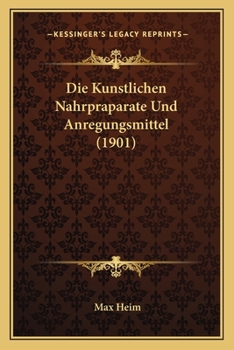 Paperback Die Kunstlichen Nahrpraparate Und Anregungsmittel (1901) [German] Book
