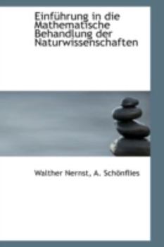 Paperback Einfuhrung in Die Mathematische Behandlung Der Naturwissenschaften Book