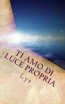 Paperback Ti Amo di Luce Propria [Italian] Book