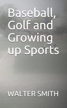 Paperback Baseball, Golf and Growing up Sports Book