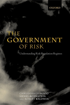 Paperback The Government of Risk: Understanding Risk Regulation Regimes Book