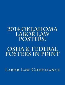 Paperback 2014 Oklahoma Labor Law Posters: OSHA & Federal Posters In Print Book