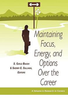 Paperback Maintaining Focus, Energy, and Options Over the Career (PB) Book