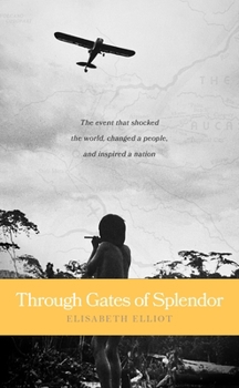 Mass Market Paperback Through Gates of Splendor: 40th Anniversary Edition Book