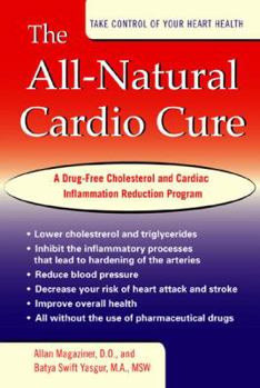 Paperback The All-Natural Cardio Cure: A Drug-Free Cholesterol and Cardiac Inflammation Reduction Program Book