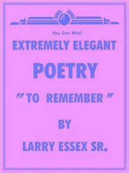 Paperback Extremely Elegant Poetry: "To Remember" Book