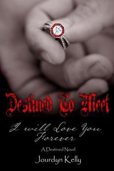 Destined to Meet - Book #3 of the Destined Novels