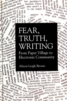 Paperback Fear, Truth, Writing: From Paper Village to Electronic Community Book