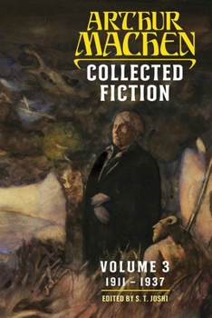 Collected Fiction Volume 3 : 1911-1937 - Book #3 of the Collected Fiction