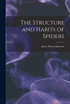 Paperback The Structure and Habits of Spiders Book