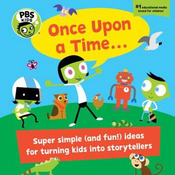 Paperback PBS Kids Once Upon a Time. . ., 10: A Handbook for Little Storytellers Book
