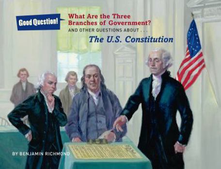 Hardcover What Are the Three Branches of the Government?: And Other Questions about the U.S. Constitution Book