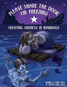 Paperback Please Share the Door, I'm Freezing! Creating Oneness in Marriage Book