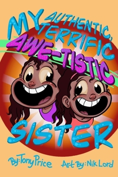 Paperback My Authentic, Terrific, Awe-Tistic Sister Book