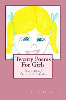 Paperback Twenty Poems For Girls: Picture/Poetry Book